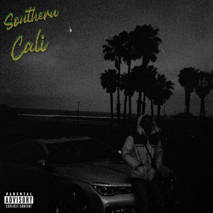 Southern Cali (Explicit)