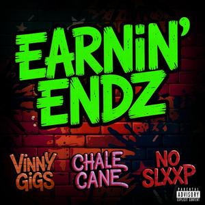 Earnin' Endz (feat. Chale Cane & No Slxxp) (Explicit)