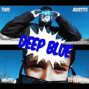 DEEP BLUE (Explicit)