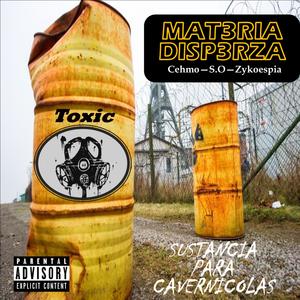 SUSTANCIA PARA CAVERNICOLAS (MAT3RIA DISP3RZA) [Explicit]