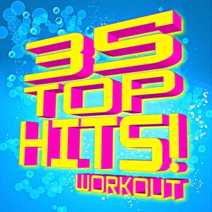 35 Top Hits! Workout