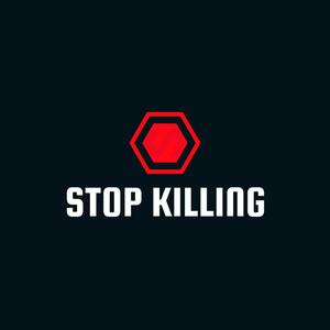 Stop Killing