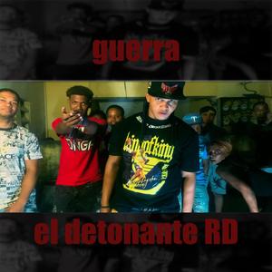 Guerra (feat. El Detonante RD) [Explicit]