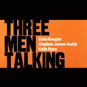 Three Men Talking (Explicit)