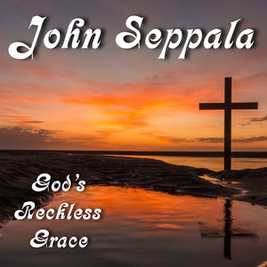 God's Reckless Grace