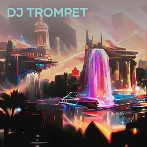 Dj Trompet (Remix)