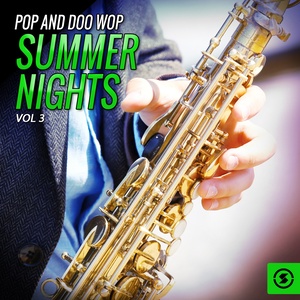 Pop and Doo Wop Summer Nights, Vol. 3