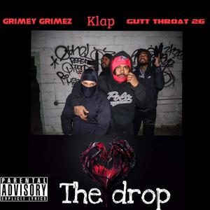 The Drop (feat. Klap & 26 Gutt Throat) [Explicit]