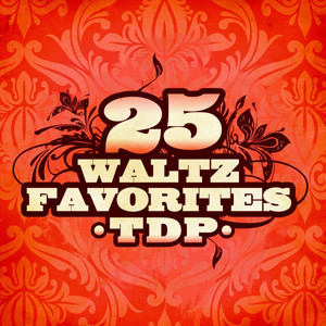 25 Waltz Favorites (Digitally Remastered)