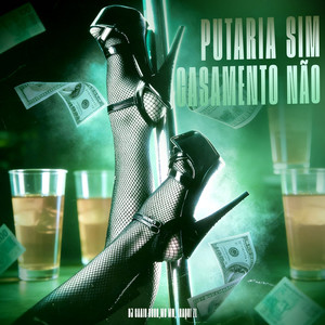 Putaria Sim, Casamento Não (Explicit)