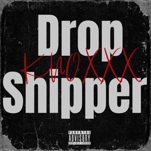 Drop Shipper (Explicit)