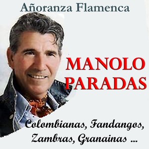 Añoranza Flamenca (Colombianas, Fandangos, Zambras, Granaínas...)