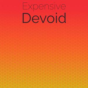 Expensive Devoid