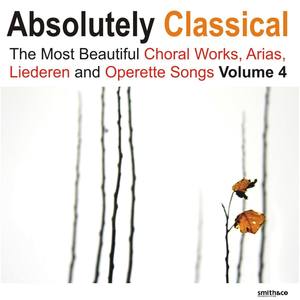 Absolutely Classical Choral, Vol. 4