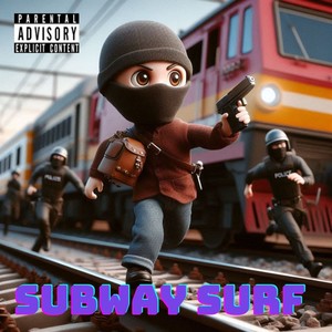 Subway surf (Explicit)