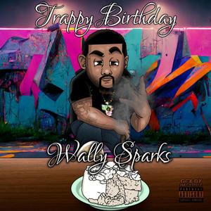 TRAPPY BIRTHDAY (Explicit)