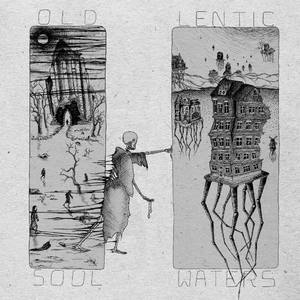 Old Soul / Lentic Waters