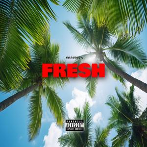 Fresh (Explicit)