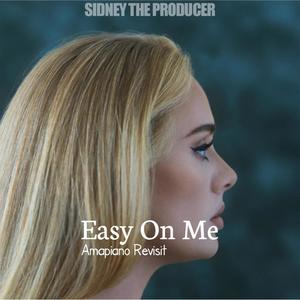 Easy On Me(Amapiano Revisit)(feat. Sxdny)