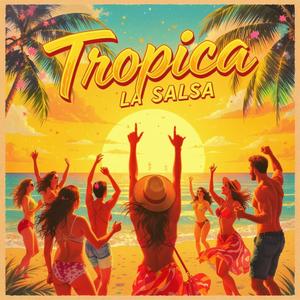 TROPICA LA SALSA (BALLA)