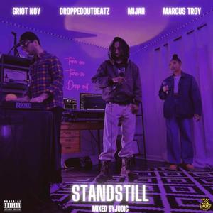 Standstill (feat. MIJAH & Marcus Troy) (Explicit)
