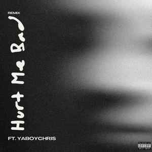 Hurt Me Bad (Remix|Explicit)