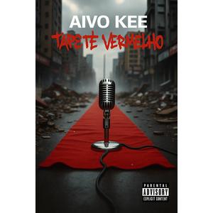 Tapete Vermelho (feat. Aivo Kee) (Explicit)