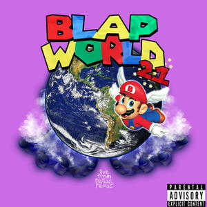 Blapworld '21 (Explicit)