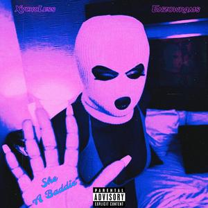 She a baddie (feat. XychoLess) (Explicit)