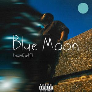 Blue Moon (Explicit)