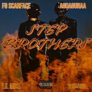 Step brother's (feat. AgDaGunaa, FG Scarface, Lil Mike & SmokeRR) [Explicit]