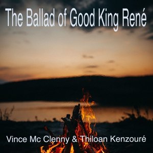 The Ballad of Good King René