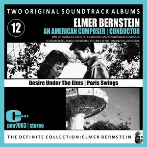 Elmer Bernstein - Two Original Soundtrack Albums; 'Desire Under The Elms' & 'Paris Swings'