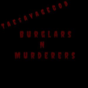 Burglars N Murderers (Explicit)