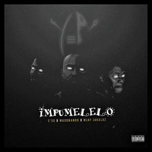 Impumelelo (feat. Maxonando, Mjay Jakalaz) (Explicit)