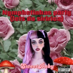 NYMPHETINHAS PARTY (Lets do siririca) [Explicit]