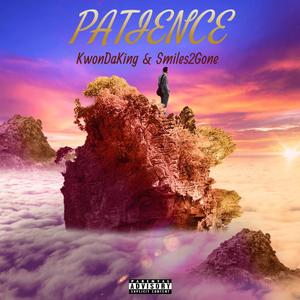 Patience (feat. Smiles2Gone) [Explicit]