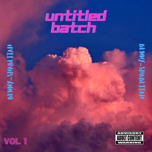 untitled-batch, vol 1. (Explicit)