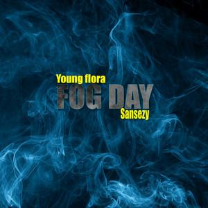 Fog Day (Explicit)