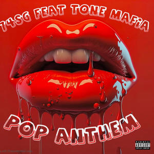 Pop anthem (feat. Tone mafia ) [Explicit]