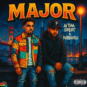 MAJOR (feat. Robbioso) (Explicit)