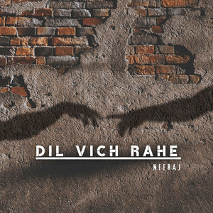 Neeraj - Dil Vich Rahe