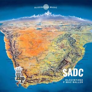 SADC (feat. Dlozinyana & P-Mac Baller)