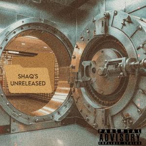 SHAQ LEE'S UNRELEASED (Explicit)