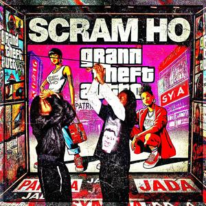 Scram Ho (feat. 1joven, HARDIBOYZ & 2024Cooke) (Explicit)
