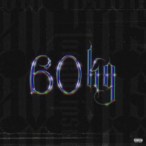 60 kilo (Explicit)