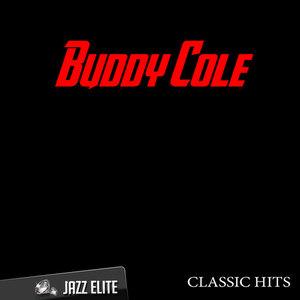 Classic Hits By Buddy Cole