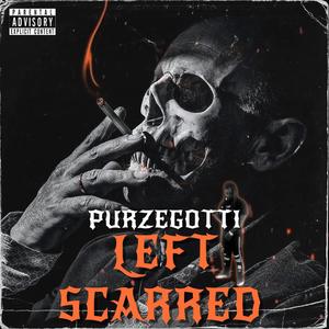 Left Scarred (Explicit)