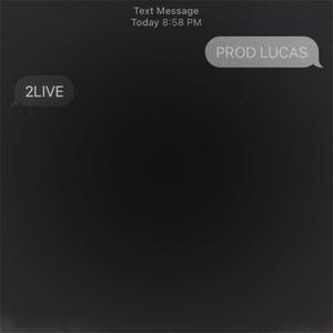 PROD LUCAS - 2LIVE