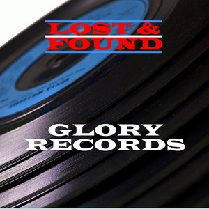 Lost & Found - Glory Records